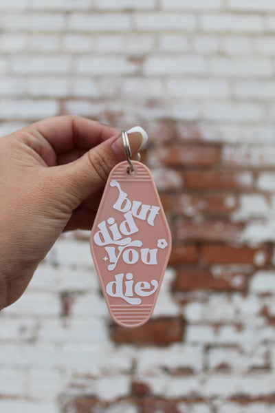 But did you die keychain