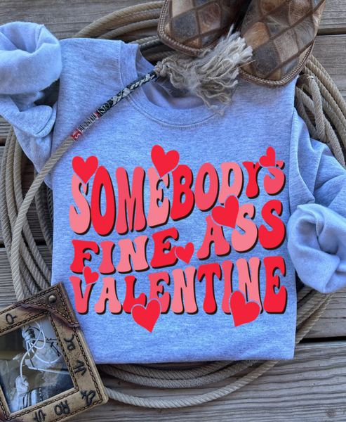 Somebody's fine ass valentine sweater