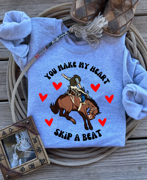 You make my heart skip a beat sweater