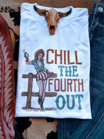 Chill the fourth out shirt